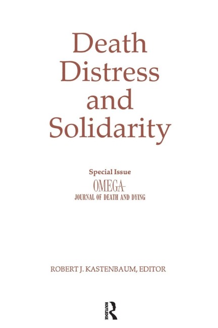 Death, Distress, and Solidarity - Robert Kastenbaum