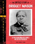 The Untold Story of Bridget Mason - Artika R Tyner