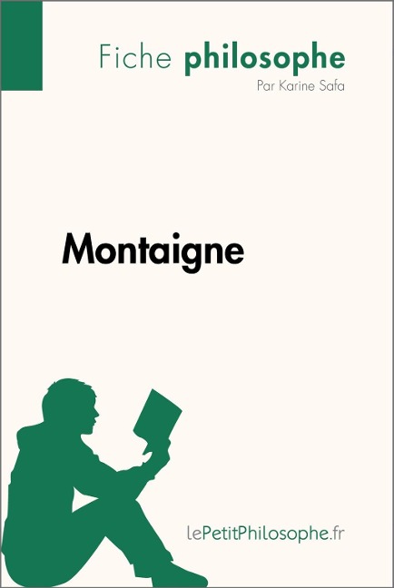 Montaigne (Fiche philosophe) - Karine Safa, Lepetitphilosophe