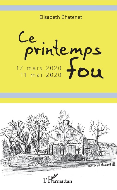 Ce printemps fou - Elisabeth Chatenet