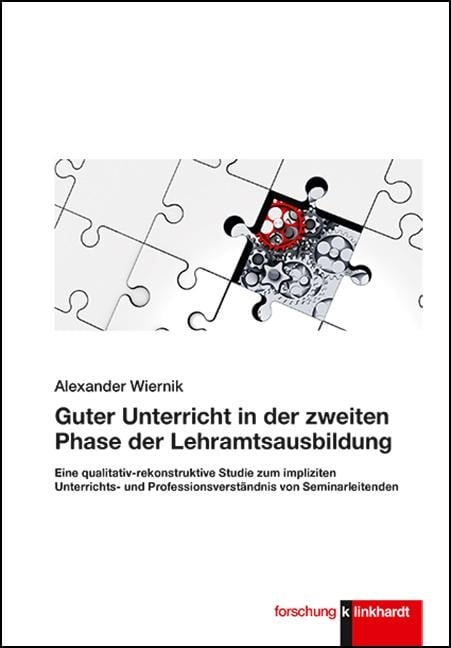 Guter Unterricht in der zweiten Phase der Lehramtsausbildung - Alexander Wiernik