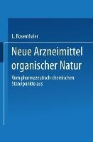 Neue Arzneimittel organischer Natur. - L. Rosenthaler