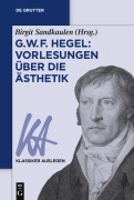 Cover-Bild zum Titel 'G. W. F. Hegel: Vorlesungen über die Ästhetik' von ''