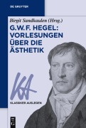 Cover-Bild zum Titel 'G. W. F. Hegel: Vorlesungen über die Ästhetik' von ''