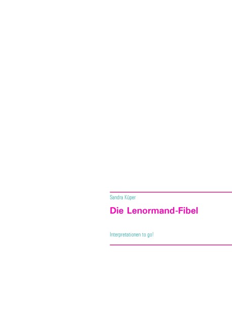 Die Lenormand-Fibel - Sandra Küper