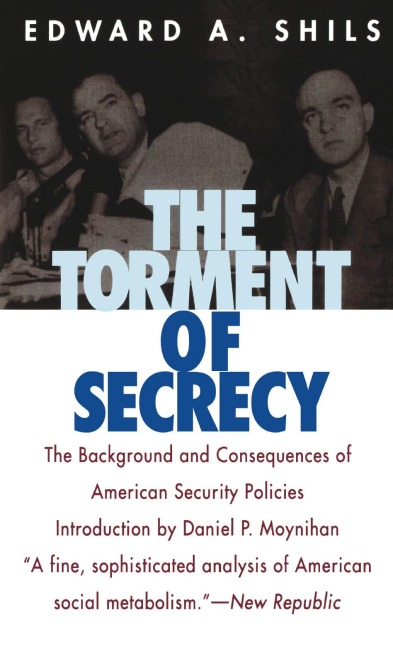 The Torment of Secrecy - Edward Shils