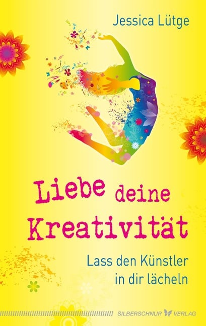 Liebe deine Kreativität - Jessica Lütge