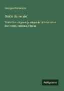 Cover-Bild zum Titel 'Guide du verrier' von 'Georges Bontemps'