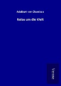 Cover-Bild zum Titel 'Reise um die Welt' von 'Adalbert Von Chamisso'