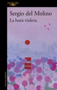 La Hora Violeta / The Violet Hour - Sergio Del Molino