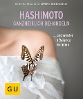 Cover-Bild zum Titel 'Hashimoto ganzheitlich behandeln' von 'Nicole Schaenzler, Markus Breitenberger'