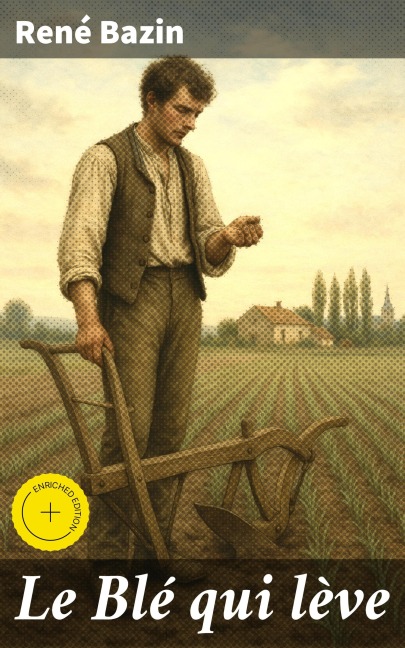 Le Blé qui lève - René Bazin