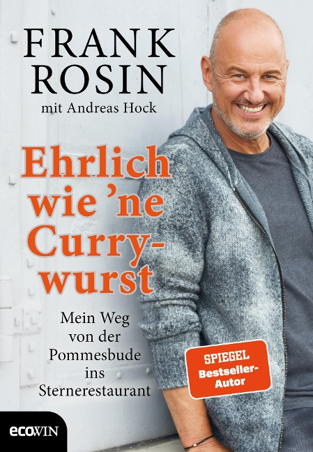 Ehrlich wie 'ne Currywurst - Frank Rosin