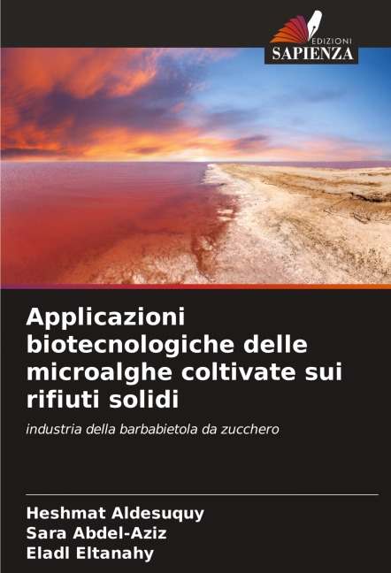 Applicazioni biotecnologiche delle microalghe coltivate sui rifiuti solidi - Heshmat Aldesuquy, Sara Abdel-Aziz, Eladl Eltanahy