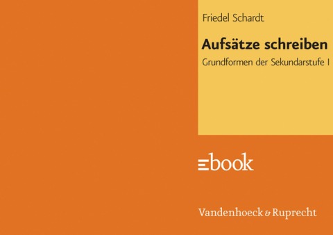 Aufsätze schreiben - Friedel Schardt
