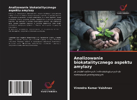 Analizowanie biokatalitycznego aspektu amylazy - Virendra Kumar Vaishnav