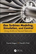Cover-Bild zum Titel 'Gas Turbines Modeling, Simulation, and Control' von 'Hamid Asgari, Xiaoqi Chen'