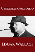 Cover-Bild zum Titel 'Überfallkommando' von 'Edgar Wallace'