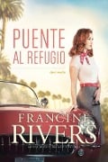 Cover-Bild zum Titel 'Puente Al Refugio' von 'Francine Rivers'