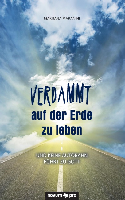 Verdammt auf der Erde zu leben - Marijana Maranini