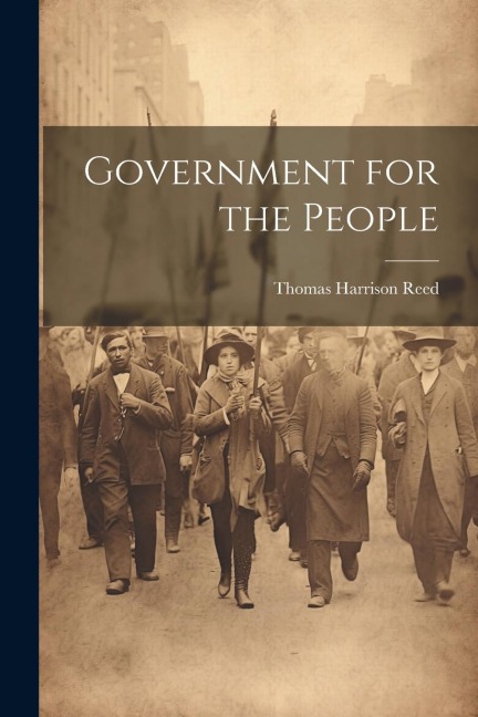 Government for the People - Thomas Harrison Reed