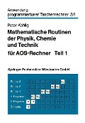 Cover-Bild zum Titel 'Mathematische Routinen der Physik, Chemie und Technik für AOS-Rechner' von 'Peter Kahlig'