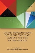 Cover-Bild zum Titel 'Literary Representations of the Palestine/Israel Conflict After the Second Intifada' von ''
