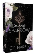 Cover-Bild zum Titel 'Saving Sparrow' von 'C P Harris'