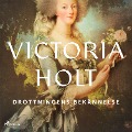Drottningens bekännelse - Victoria Holt