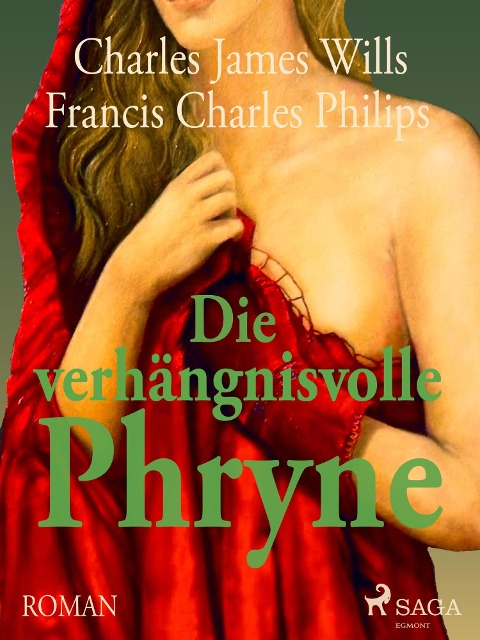 Die verhängnisvolle Phryne - C. J. Wills, F. C. Phillips