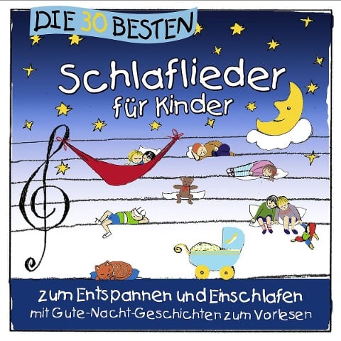 Die 30 besten neuen Schlaflieder für Kinder - Simone Sommerland, Karsten Glück, Die Kita-Frösche