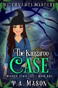 The Kangaroo Case (Trouble Down Under, #2) - P. A. Mason