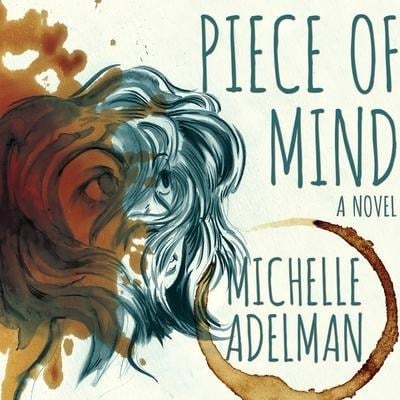 Piece of Mind Lib/E - Michelle Adelman