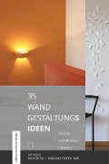 Cover-Bild zum Titel 'WAND GESTALTUNGs ideen' von 'Ute Soelch'