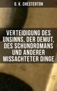 Cover-Bild zum Titel 'Verteidigung des Unsinns, der Demut, des Schundromans und anderer mißachteter Dinge' von 'G. K. Chesterton'