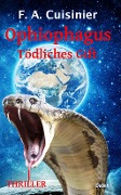 Cover-Bild zum Titel 'Ophiophagus - Tödliches Gift - Thriller' von 'Cuisinier F. A.'
