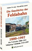 Cover-Bild zum Titel 'Die Geschichte der FELDABAHN 1880-1997' von 'Günter Fromm, Harald Rockstuhl'