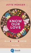 Cover-Bild zum Titel 'Know Us 3. Know our love. Ella & Dilan & Simon' von 'Jette Menger'
