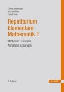 Cover-Bild zum Titel 'Repetitorium Elementare Mathematik 1' von 'Gerhard Merziger, Michael Holz, Detlef Wille'