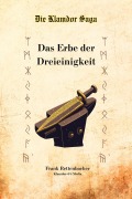 Cover-Bild zum Titel 'Die Klamdor Saga Band 1 Das Erbe der Dreieinigkeit' von 'Frank Rettenbacher, Klamdor-64-Media'