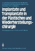 Implantate und Transplantate in der Plastischen und Wiederherstellungschirurgie - 