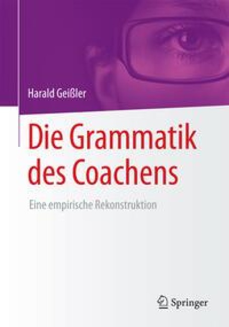 Die Grammatik des Coachens - Harald Geißler