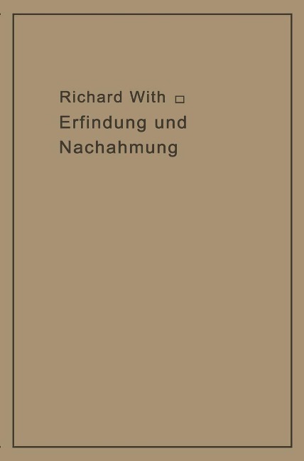 Erfindung und Nachahmung - Richard Wirth