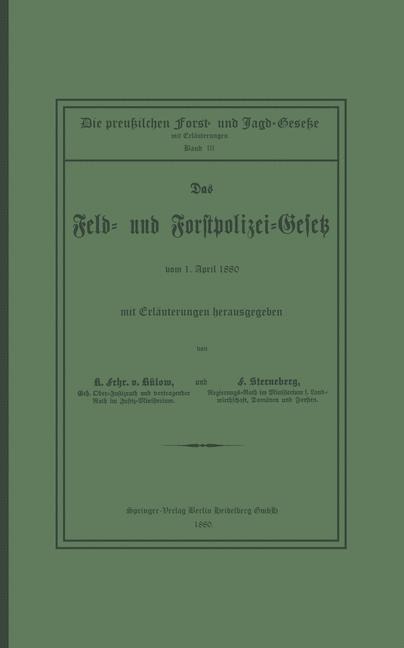 Das Feld- und Forstpolizei-Gesetz - Karl von Bülow, August Bernhardt, Otto von Oehlschläger, Franz Sterneberg
