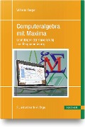 Computeralgebra mit Maxima - Wilhelm Haager