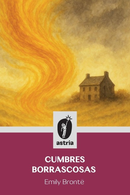 Cumbres borrascosas - Emily Brontë