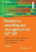 Cover-Bild zum Titel 'Produktionscontrolling und -management mit SAP® ERP' von 'Jürgen Bauer'