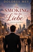 Cover-Bild zum Titel 'Ein Smoking für die Liebe' von 'Dolores Mey'