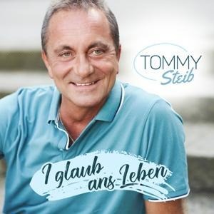 I glaub ans Leben - Tommy Steib