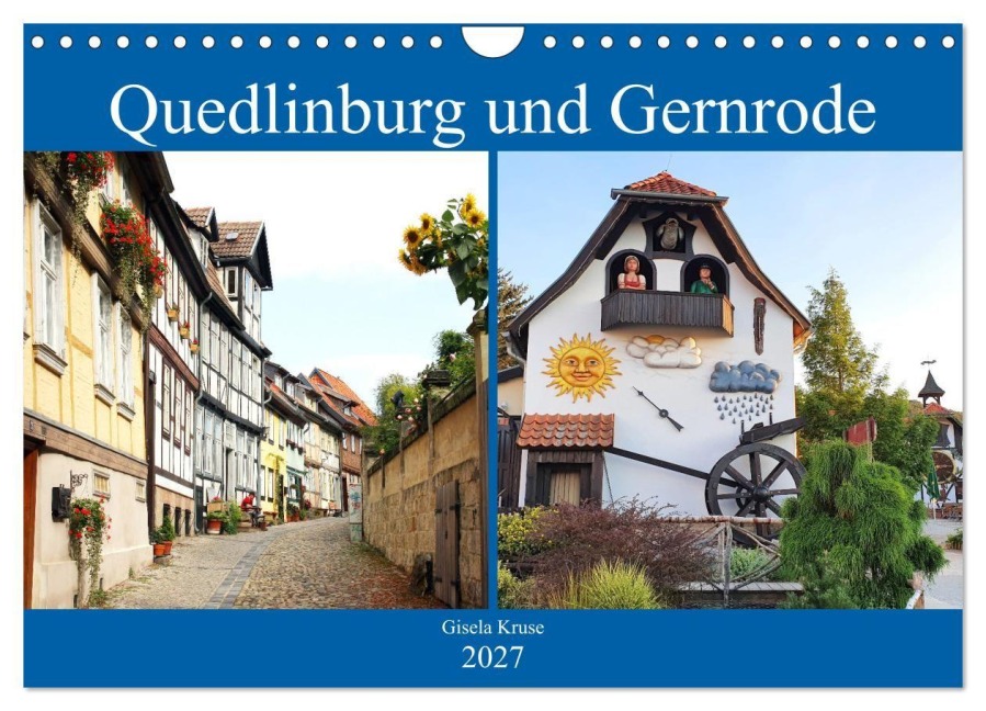 Quedlinburg und Gernrode (Wandkalender 2027 DIN A4 quer), CALVENDO Monatskalender - Gisela Kruse